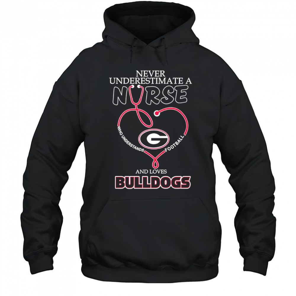 Never Underestimate a Nurse Who Understands Football and Loves Georgia Bulldogs shirt