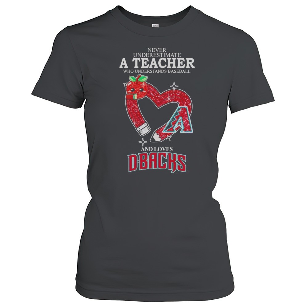 never-underestimate-a-teacher-who-understands-baseball-and-loves-arizona-diamond-ddo8u19h Never Underestimate A Teacher Who Understands Baseball And Loves Arizona Diamondbacks Shirt