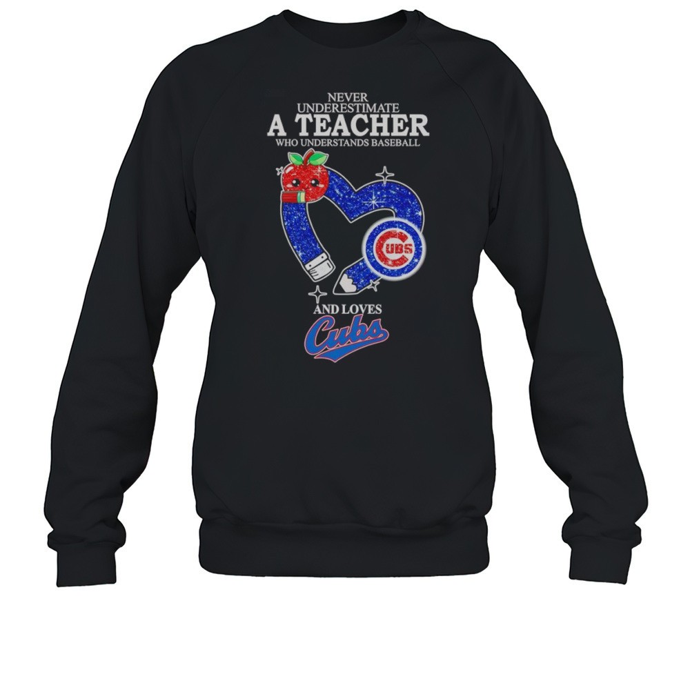 Never Underestimate A Teacher Who Understands Baseball And Loves Cubs Shirt