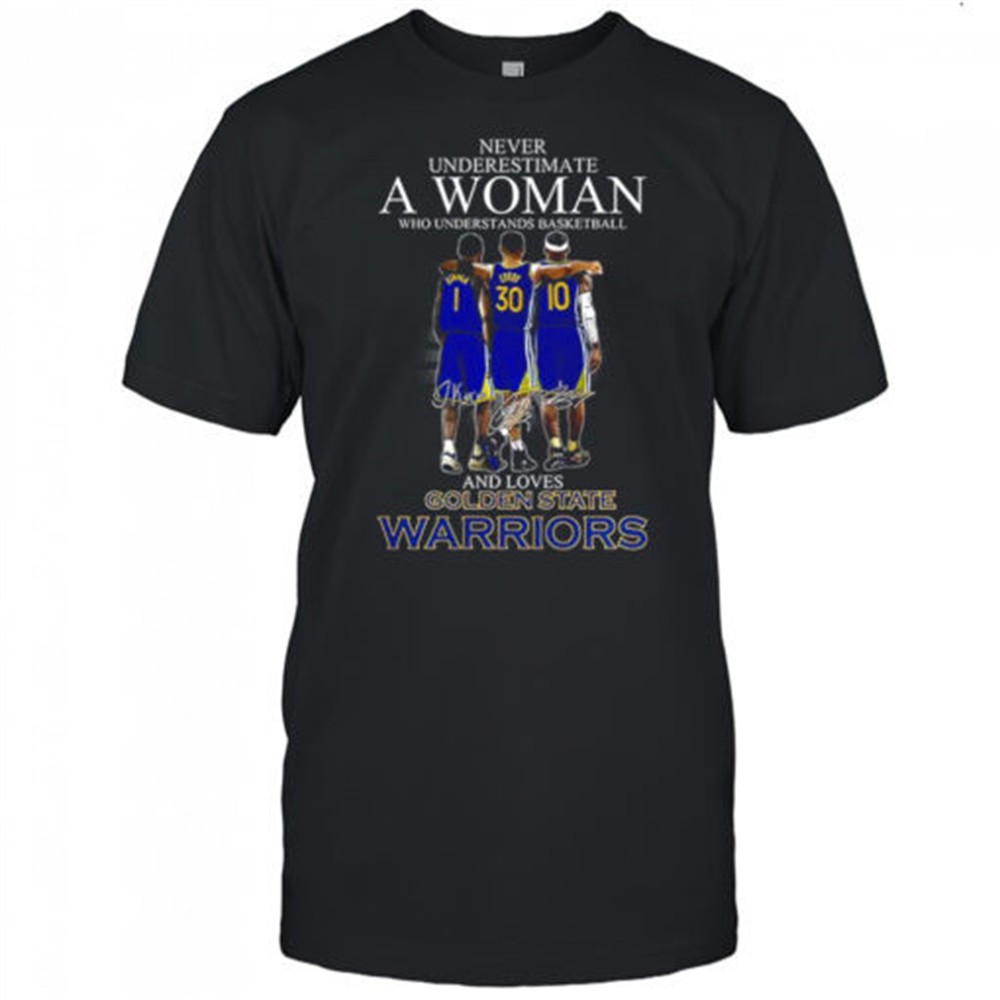 never-underestimate-a-woman-who-loves-golden-state-warriors-signature-shirt-gcobubmm Never underestimate a woman who loves Golden State Warriors signature shirt