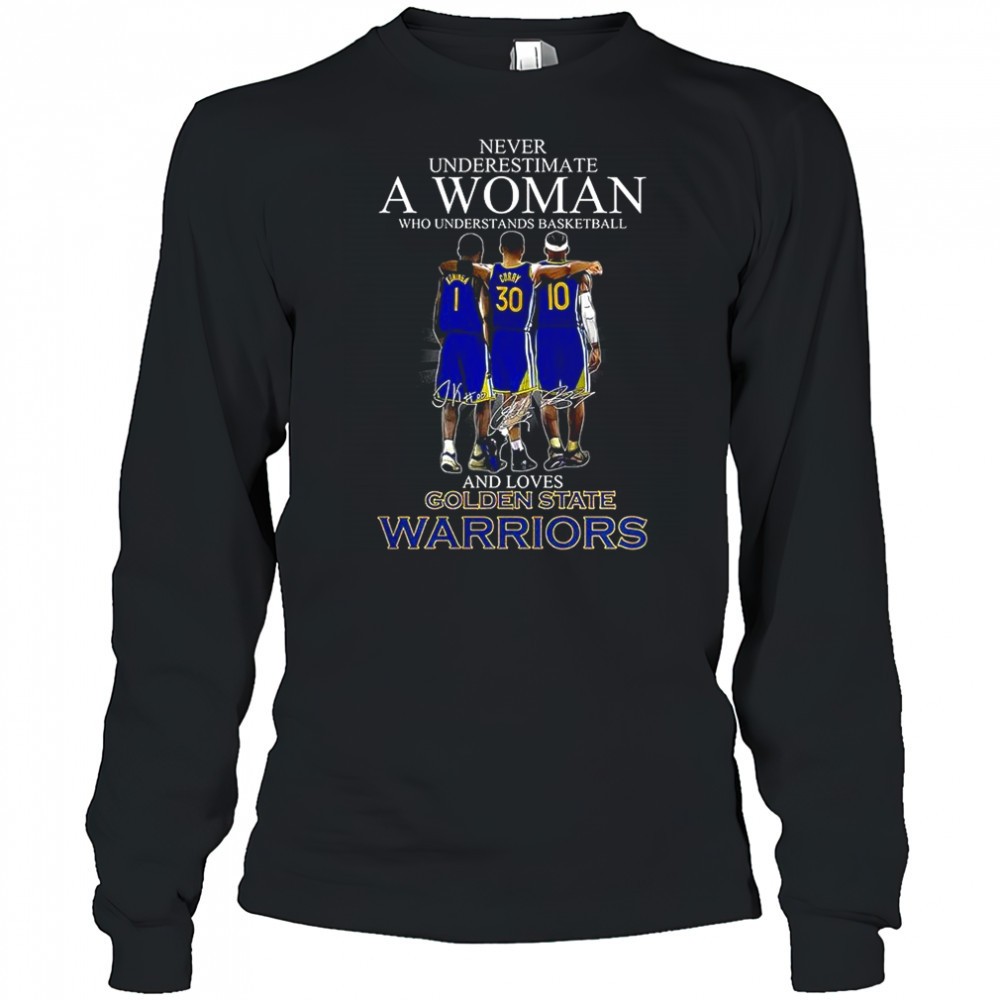 never-underestimate-a-woman-who-loves-golden-state-warriors-signature-shirt-gcobubmm Never underestimate a woman who loves Golden State Warriors signature shirt