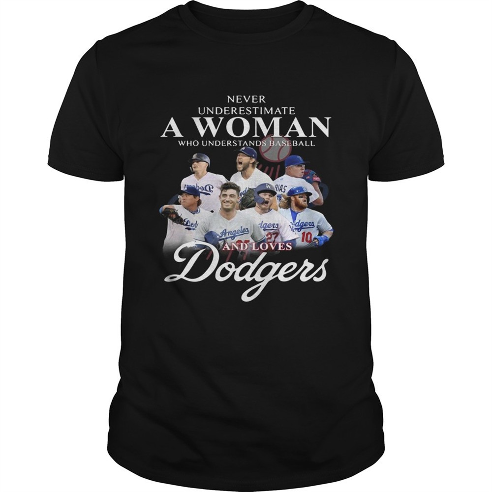 never-underestimate-a-woman-who-understands-baseball-and-love-dodgers-shirt-1wqrvhx7 Never underestimate a woman who understands Baseball and love Dodgers shirt