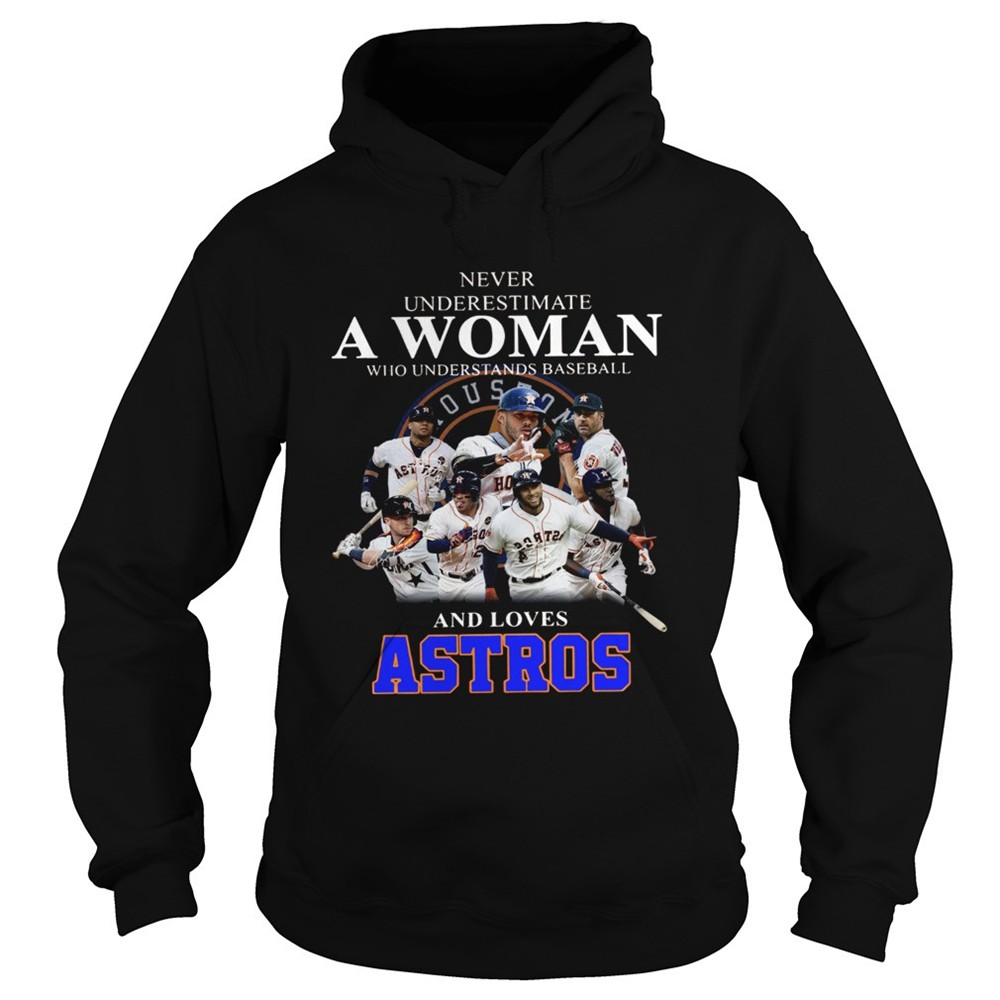 never-underestimate-a-woman-who-understands-baseball-and-loves-astros-shirt-yse4tzwc Never underestimate a woman who understands baseball and loves Astros Shirt
