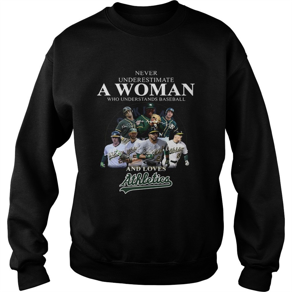 Never underestimate a woman who understands baseball and loves Athletics Shirt