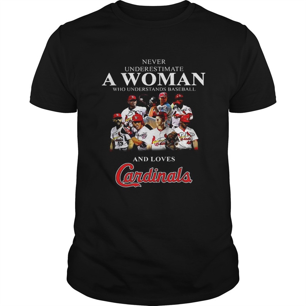 never-underestimate-a-woman-who-understands-baseball-and-loves-cardinals-shirt-xk374xqt Never underestimate a woman who understands baseball and loves Cardinals shirt