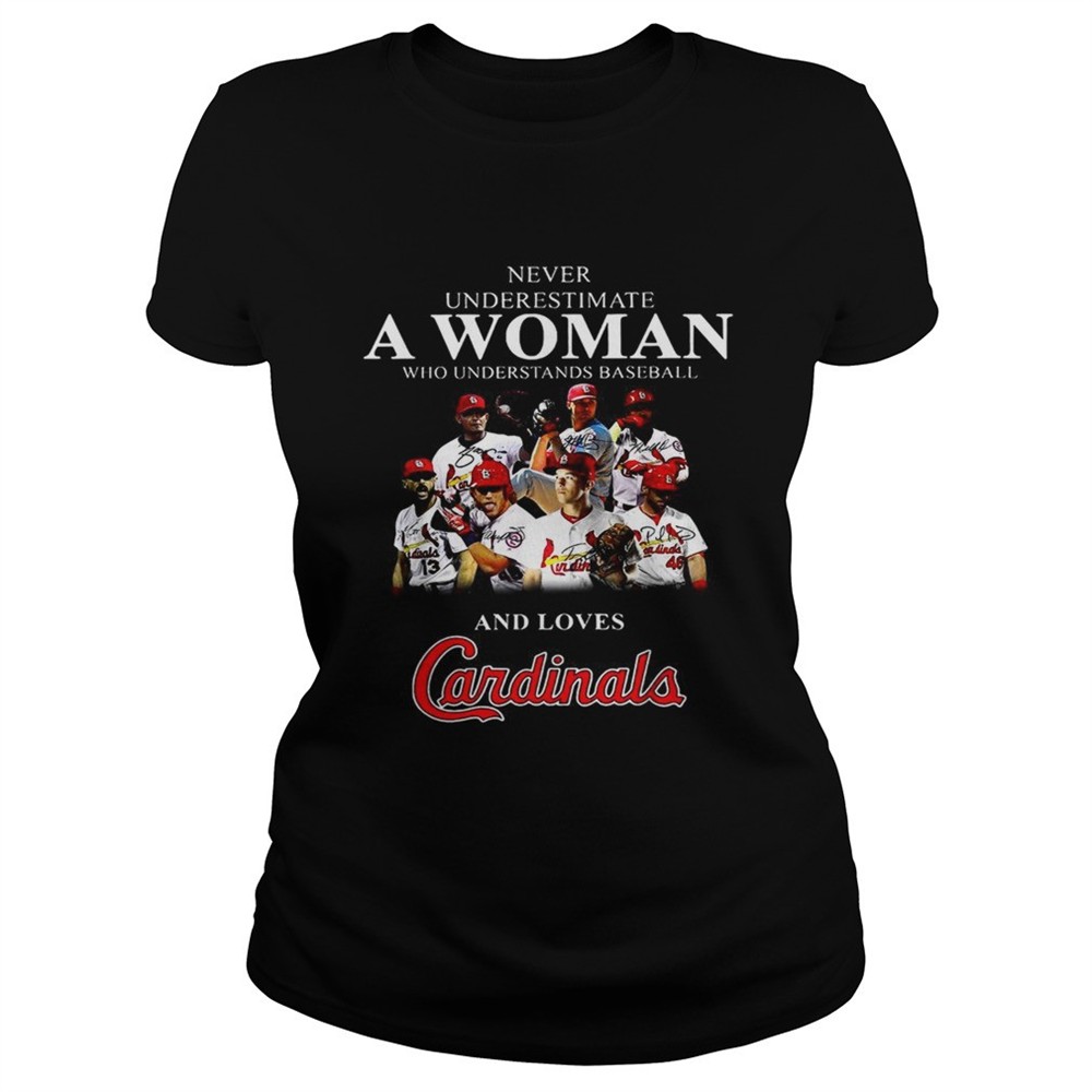 never-underestimate-a-woman-who-understands-baseball-and-loves-cardinals-shirt-xk374xqt Never underestimate a woman who understands baseball and loves Cardinals shirt