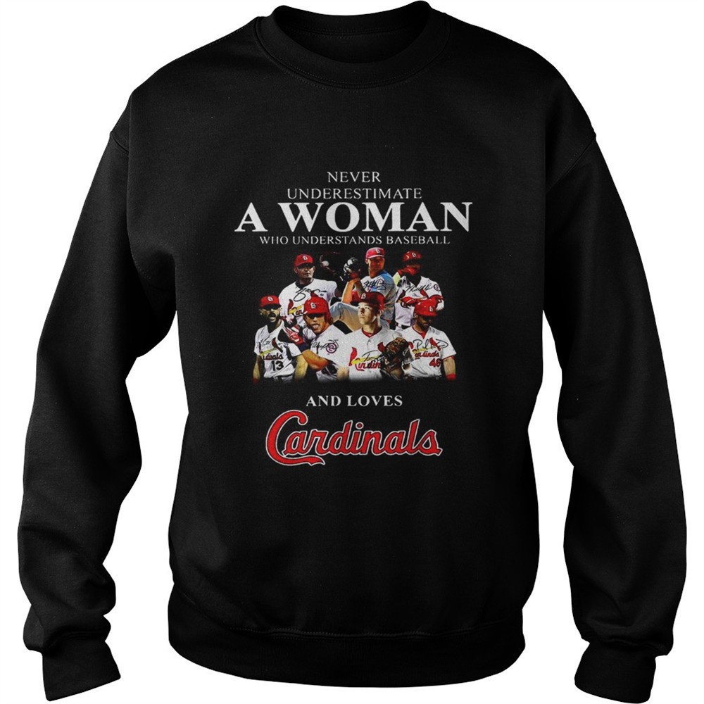 Never underestimate a woman who understands baseball and loves Cardinals shirt