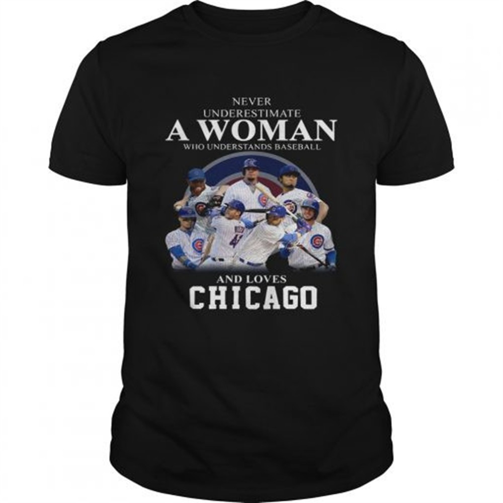 never-underestimate-a-woman-who-understands-baseball-and-loves-chicago-cubs-shir-tcyoz16c Never underestimate a woman who understands baseball and loves Chicago Cubs Shirt