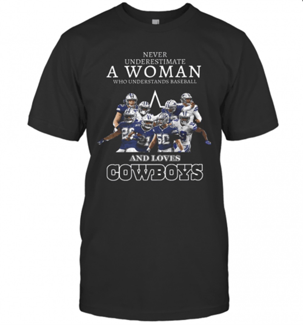 never-underestimate-a-woman-who-understands-baseball-and-loves-cowboys-t-shirt-2wt6lno8 Never Underestimate A Woman Who Understands Baseball And Loves Cowboys T-Shirt