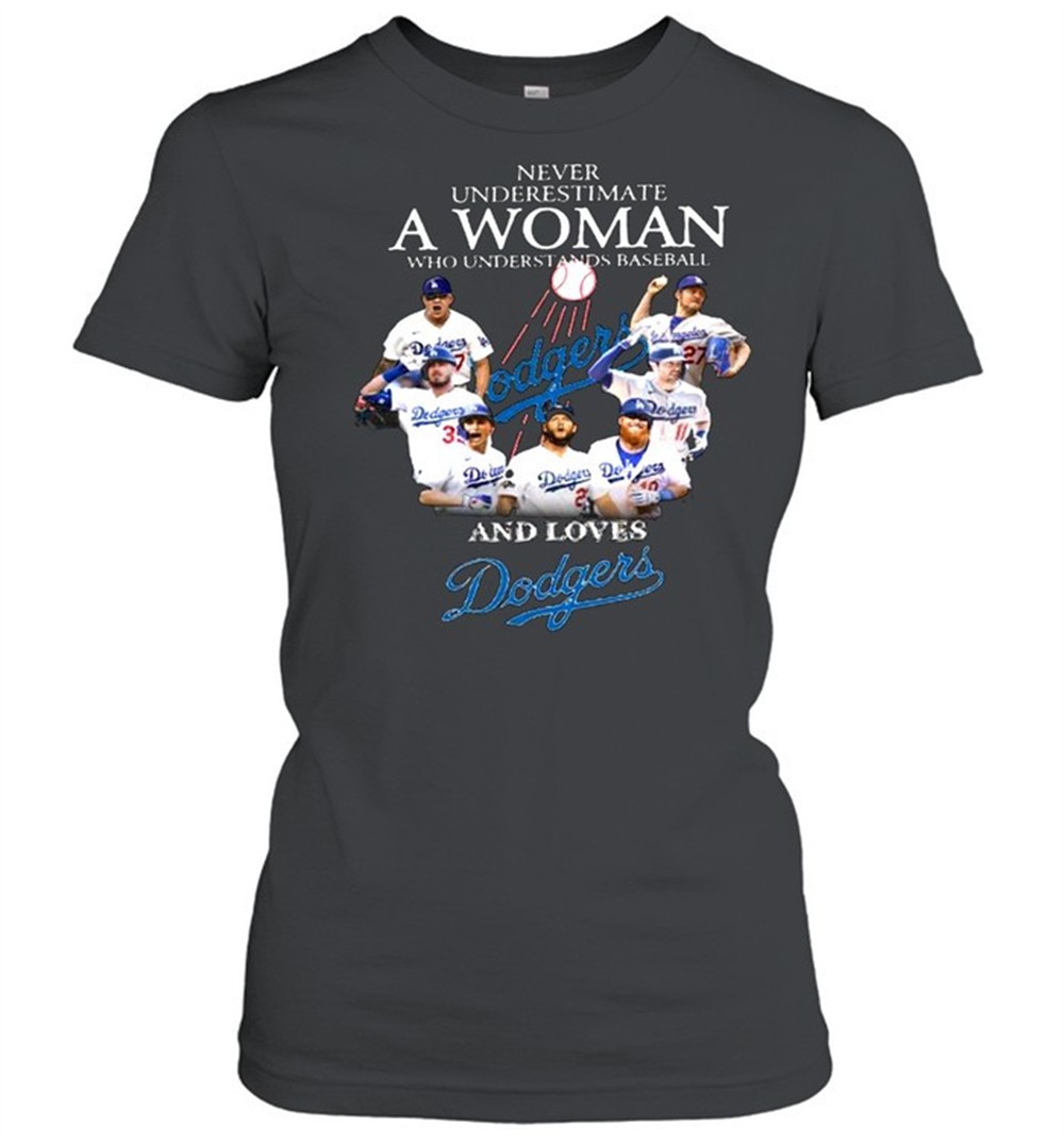 never-underestimate-a-woman-who-understands-baseball-and-loves-dodgers-shirt-uuugyad6 Never underestimate a woman who understands baseball and loves dodgers shirt