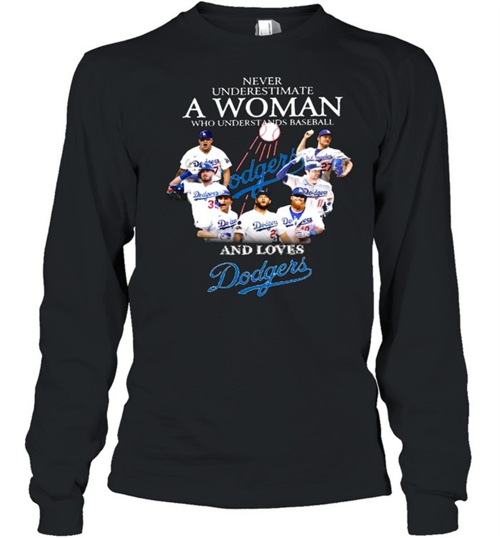 never-underestimate-a-woman-who-understands-baseball-and-loves-dodgers-shirt-uuugyad6 Never underestimate a woman who understands baseball and loves dodgers shirt