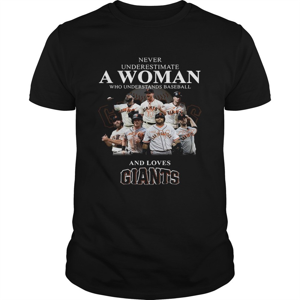 never-underestimate-a-woman-who-understands-baseball-and-loves-giants-shirt-ifu89j2z Never underestimate a woman who understands baseball and loves Giants Shirt