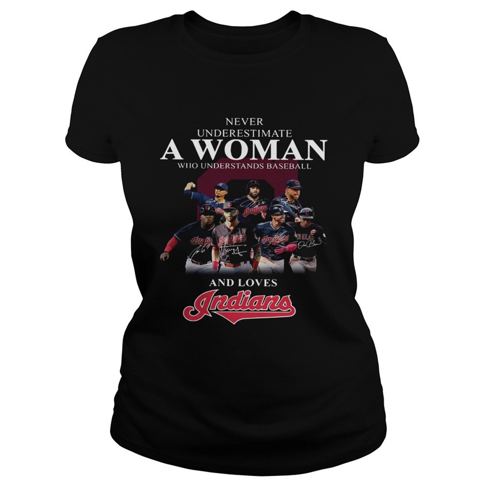 never-underestimate-a-woman-who-understands-baseball-and-loves-indians-shirt-9nyam2ul Never underestimate a woman who understands baseball and loves Indians Shirt