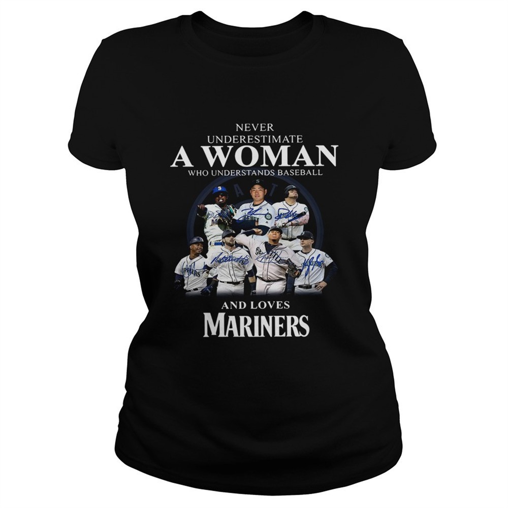 never-underestimate-a-woman-who-understands-baseball-and-loves-mariners-shirt-jlrb5bhx Never underestimate a woman who understands baseball and loves Mariners Shirt