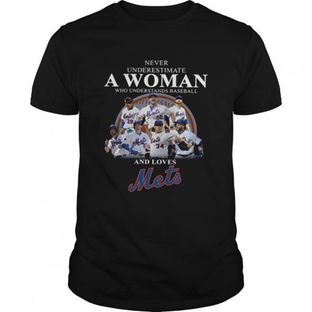 never-underestimate-a-woman-who-understands-baseball-and-loves-mets-shirt-6f19zlwi Never underestimate a woman who understands baseball and loves Mets Shirt