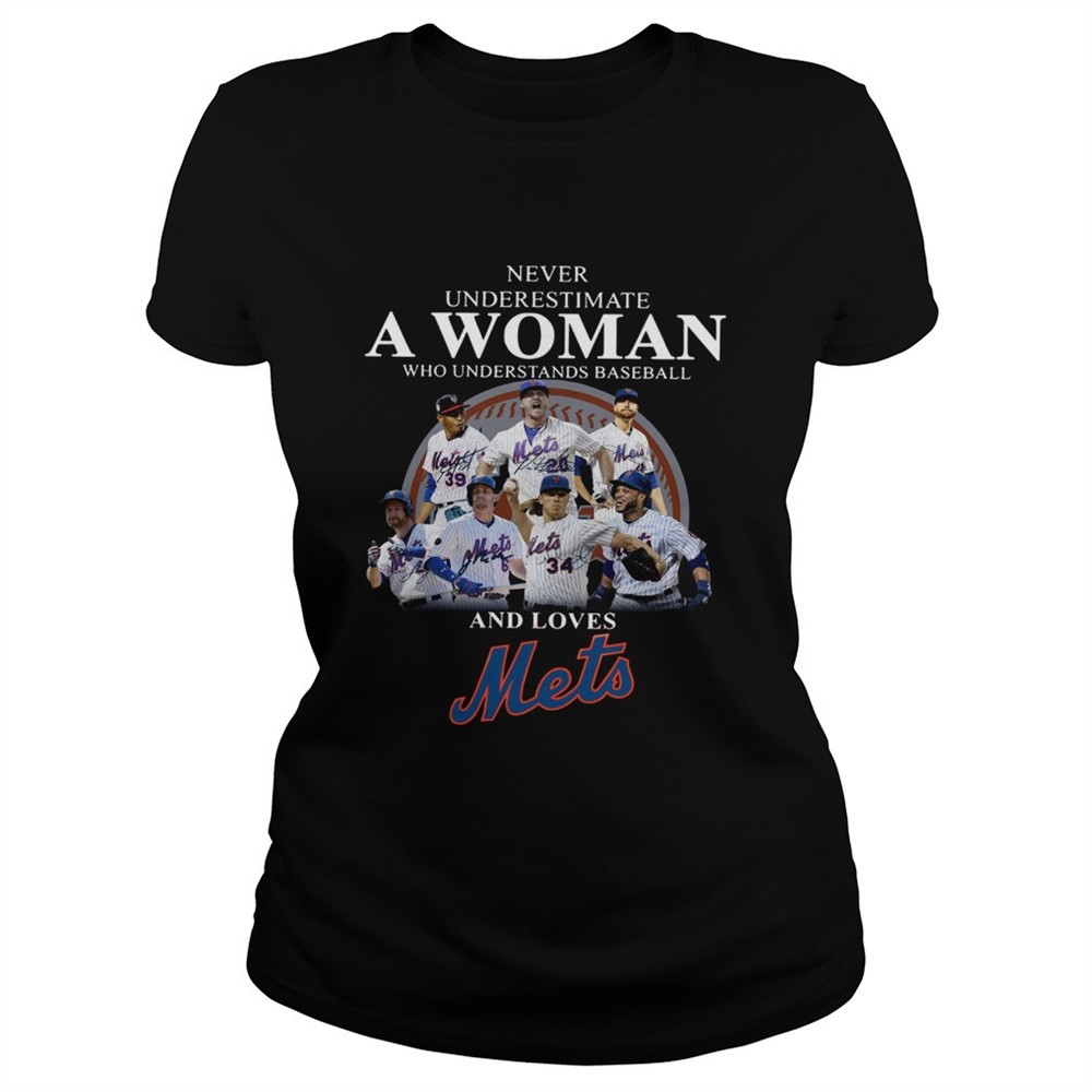never-underestimate-a-woman-who-understands-baseball-and-loves-mets-shirt-6f19zlwi Never underestimate a woman who understands baseball and loves Mets Shirt