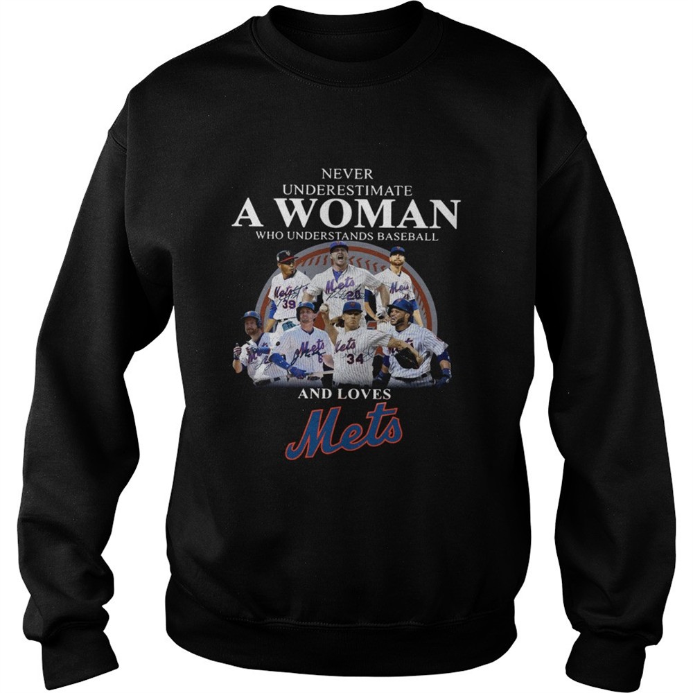 Never underestimate a woman who understands baseball and loves Mets Shirt