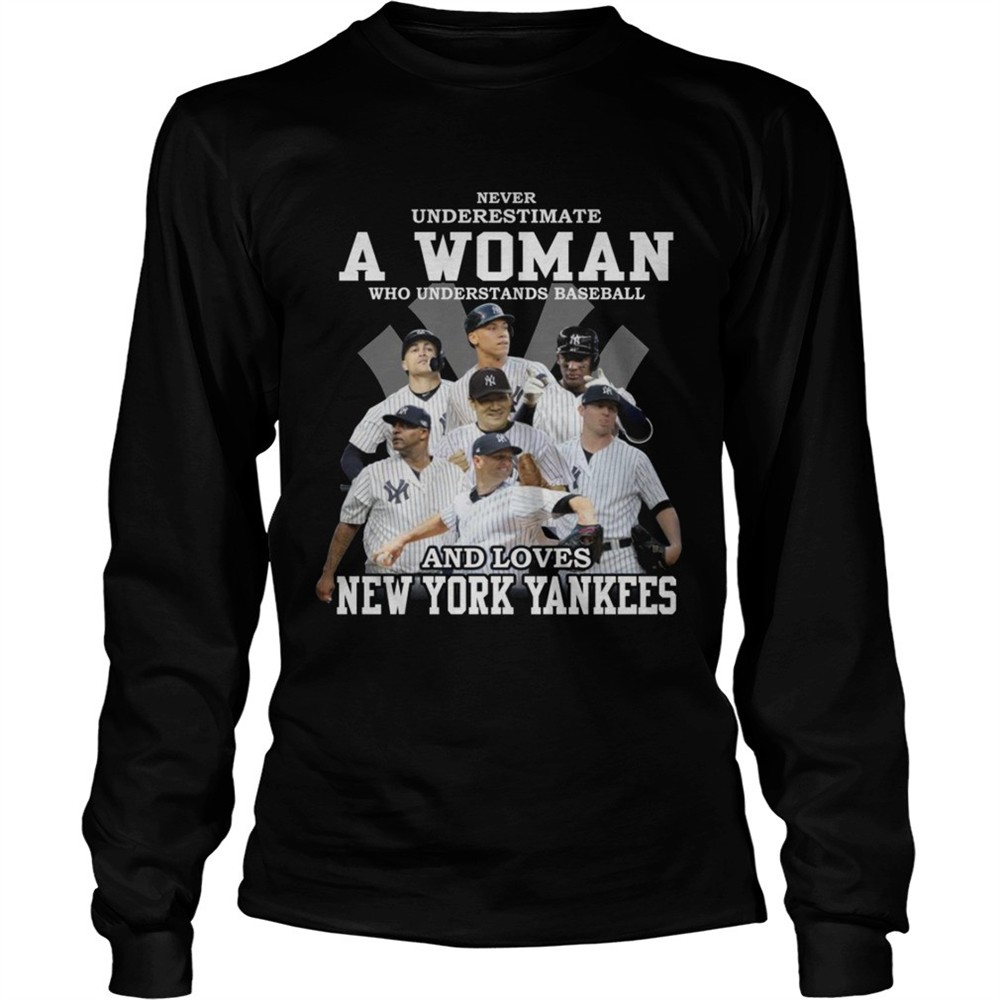 never-underestimate-a-woman-who-understands-baseball-and-loves-new-york-yankees-gqt8opu3 Never underestimate a woman who understands baseball and loves New York Yankees tshirt
