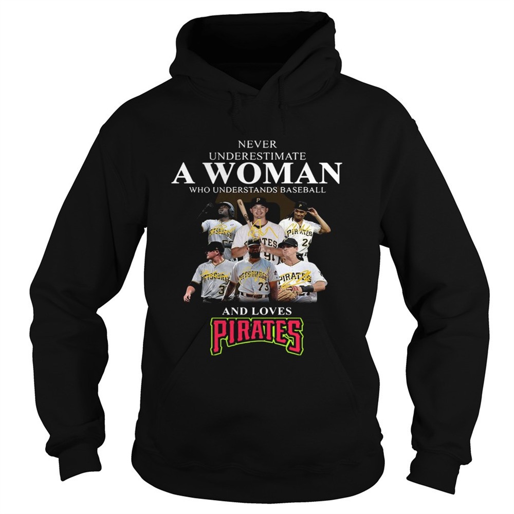 never-underestimate-a-woman-who-understands-baseball-and-loves-pirates-shirt-vgtq3suz Never underestimate a woman who understands baseball and loves Pirates Shirt