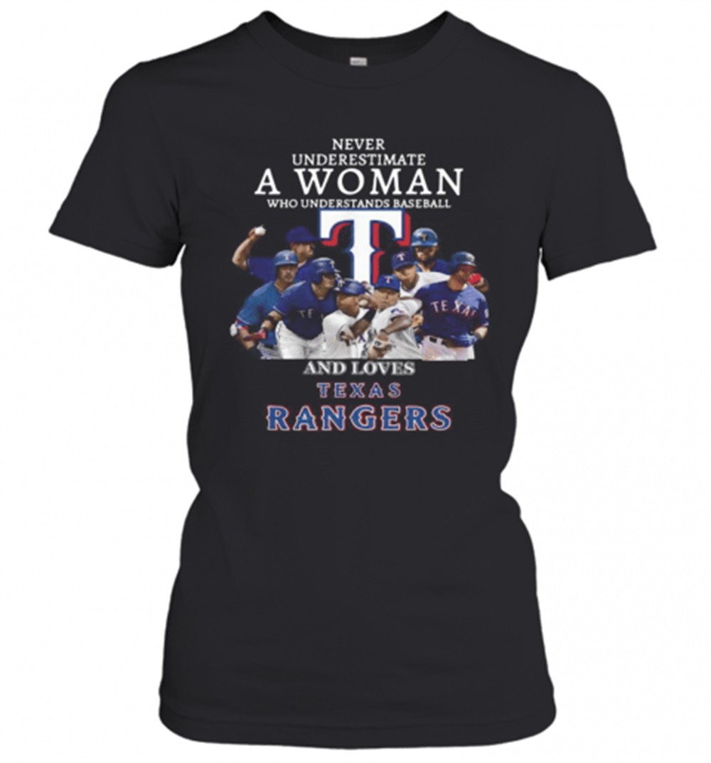 never-underestimate-a-woman-who-understands-baseball-and-loves-texas-rangers-t-s-tzold8e4 Never Underestimate A Woman Who Understands Baseball And Loves Texas Rangers T-Shirt