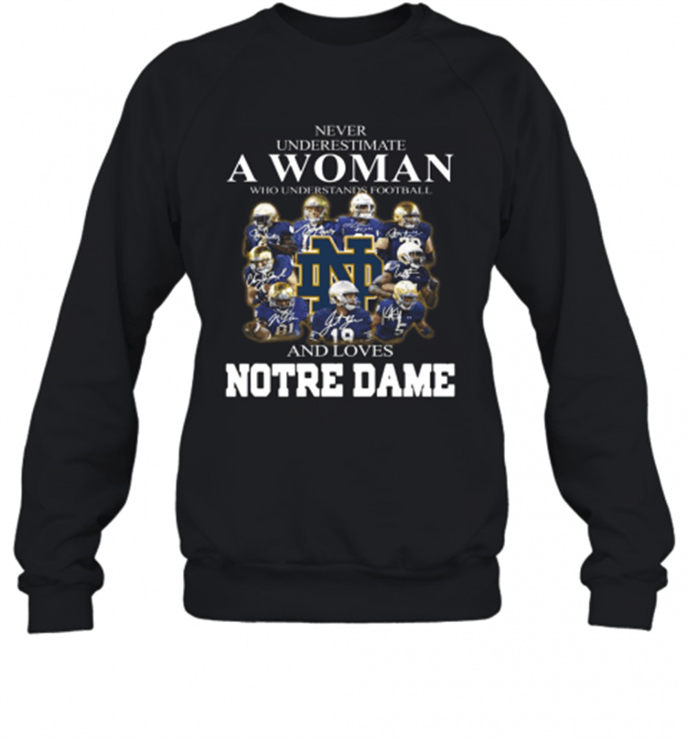 never-underestimate-a-woman-who-understands-football-and-love-notre-dame-t-shirt-7w5w3zsu Never Underestimate A Woman Who Understands Football And Love Notre Dame T-Shirt