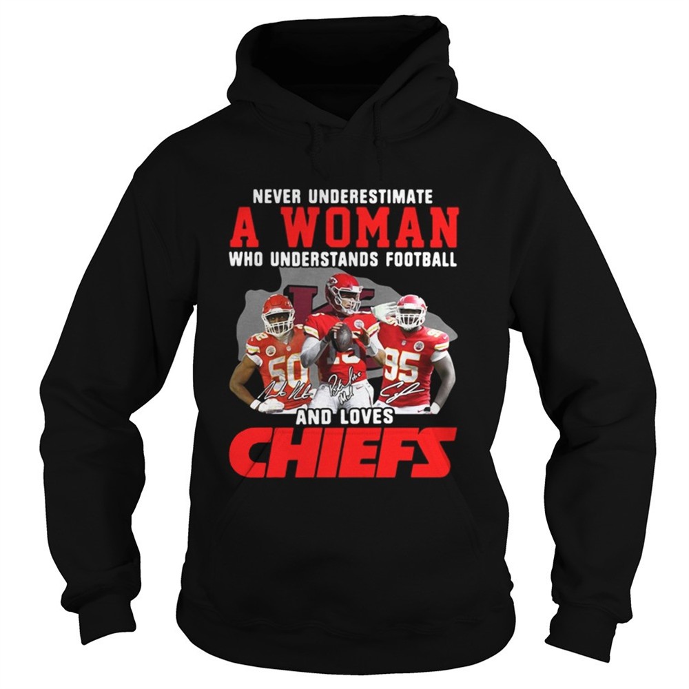 Never Underestimate A Woman Who Understands Football And Loves Chiefs Shirt