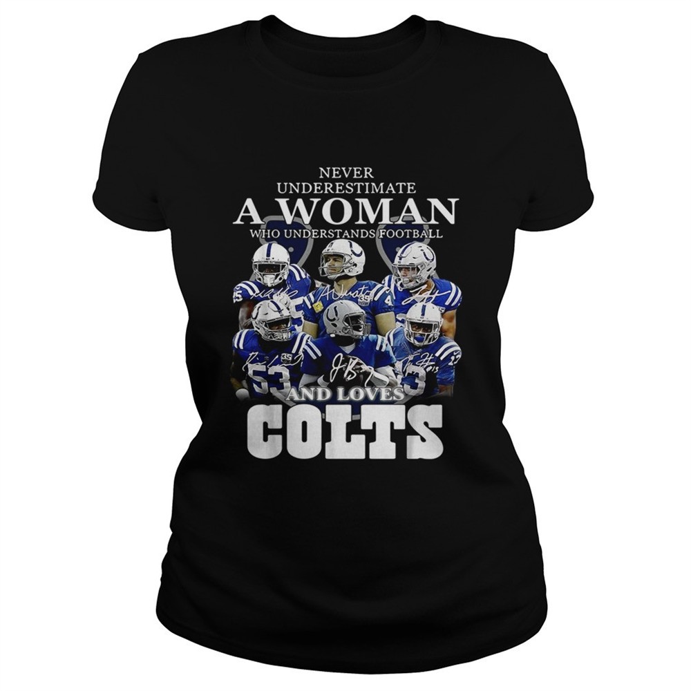 never-underestimate-a-woman-who-understands-football-and-loves-colts-shirt-vsbsrmrr Never underestimate a woman who understands football and loves Colts shirt