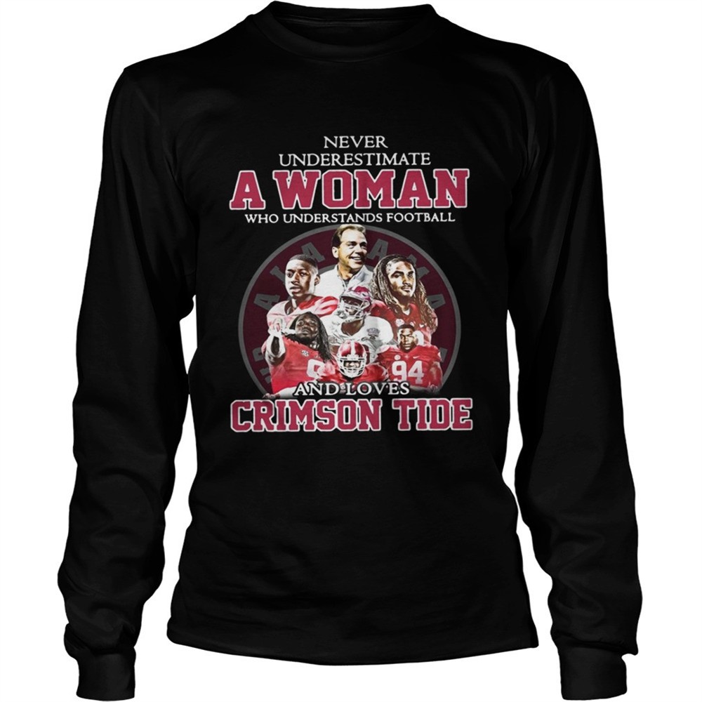 never-underestimate-a-woman-who-understands-football-and-loves-crimson-tide-shir-nefur0yr Never Underestimate A Woman Who Understands Football And Loves Crimson Tide Shirt