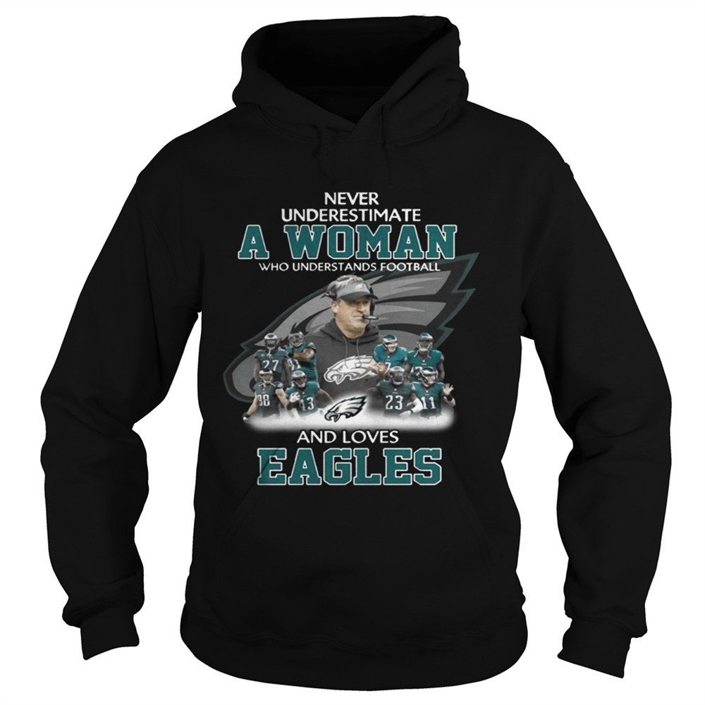 never-underestimate-a-woman-who-understands-football-and-loves-eagles-t-shirt-gbnspfke Never Underestimate a Woman Who Understands Football And Loves Eagles T-shirt