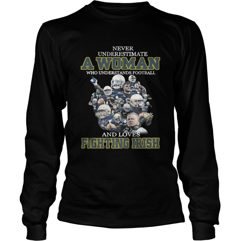 never-underestimate-a-woman-who-understands-football-and-loves-fighting-irish-sh-gkidvtwh Never underestimate a woman who understands football and loves Fighting Irish shirt