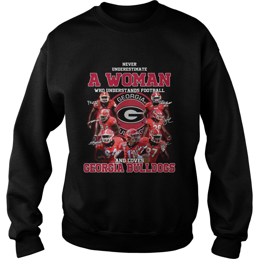 Never underestimate a woman who understands football and loves Georgia Bulldogs shirt