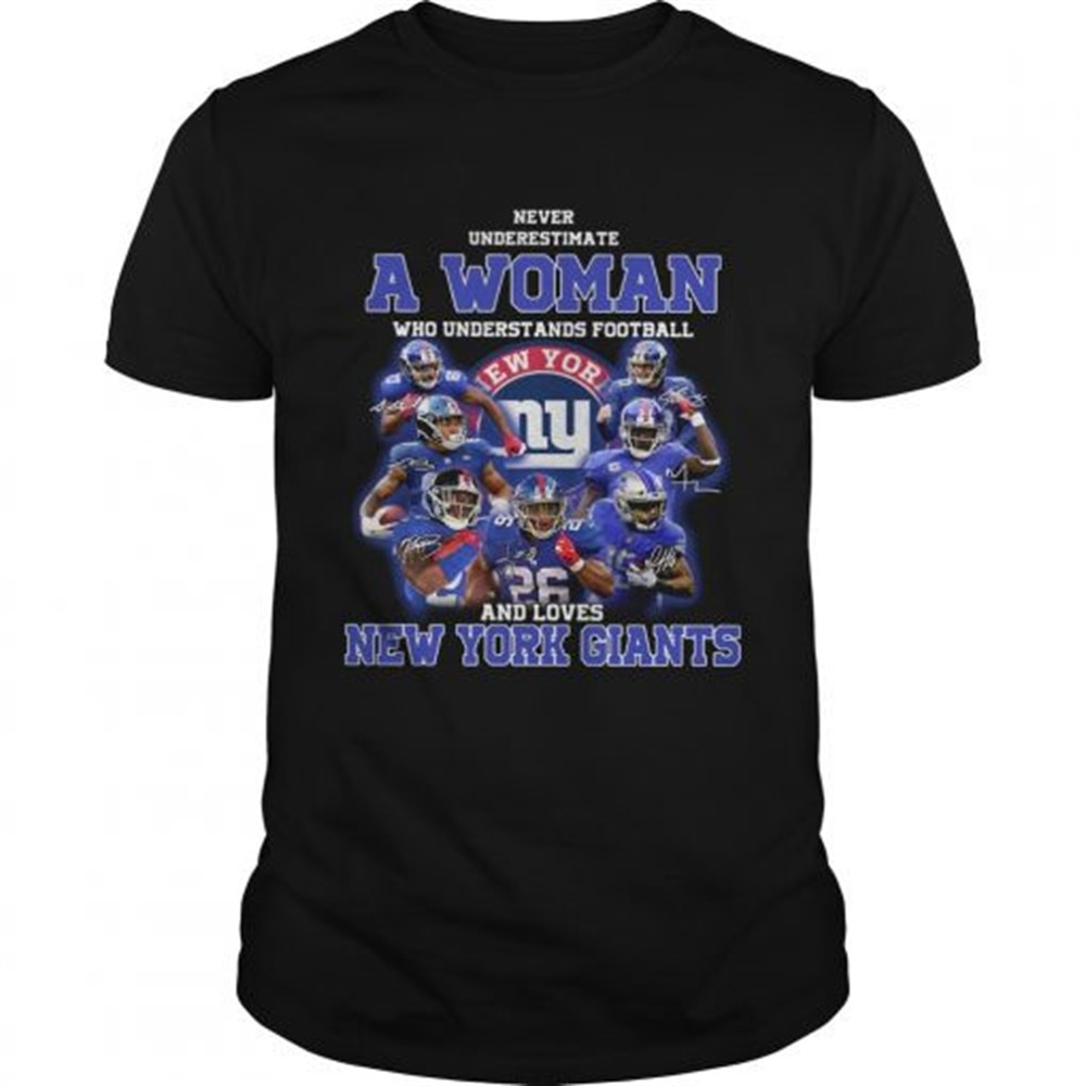 never-underestimate-a-woman-who-understands-football-and-loves-new-york-giants-s-yhxa6501 Never underestimate a woman who understands football and loves New York Giants shirt