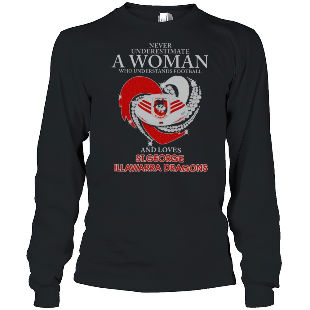 never-underestimate-a-woman-who-understands-football-and-loves-st-george-illawa-qdpacr9g Never Underestimate A Woman Who Understands Football And Loves St. George Illawarra Dragons T Shirts