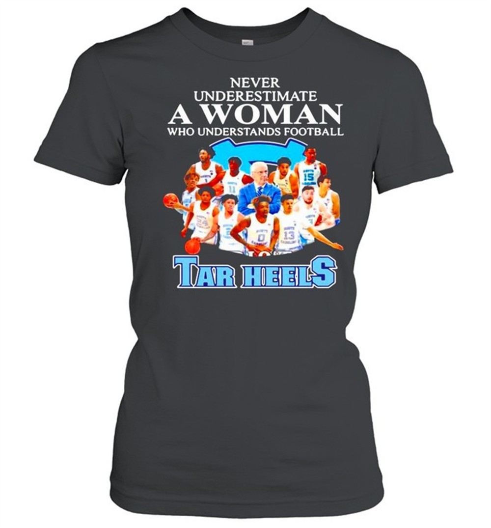never-underestimate-a-woman-who-understands-football-and-loves-tar-heels-shirt-fefbpmsf Never Underestimate A Woman Who Understands Football And Loves Tar Heels shirt
