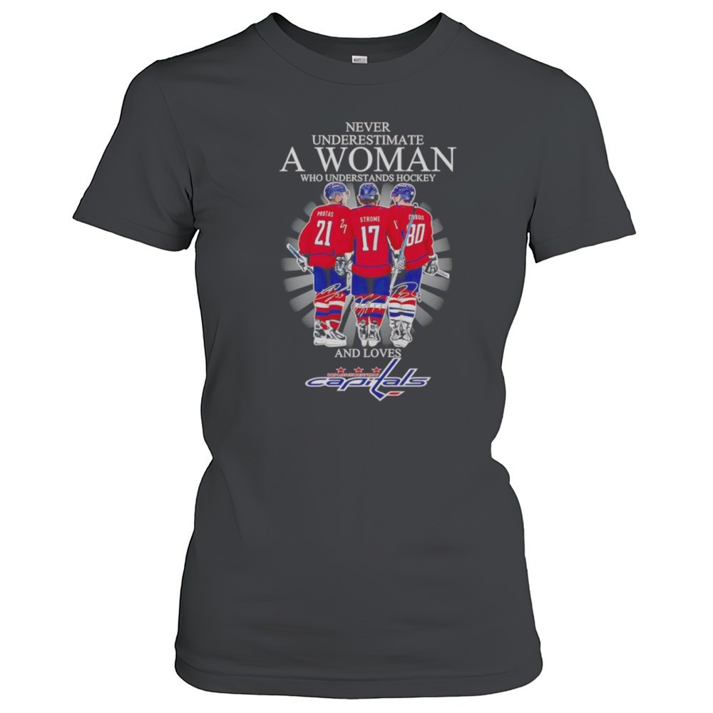 never-underestimate-a-woman-who-understands-hockey-and-loves-washington-capitals-w5n4z1j5 Never Underestimate A Woman Who Understands Hockey And Loves Washington Capitals Protas Strome Dubois Shirt