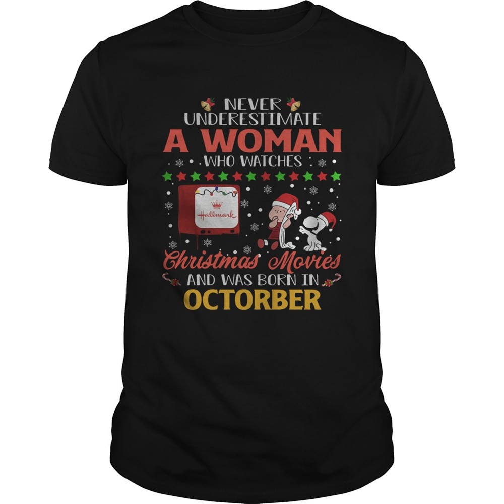 never-underestimate-an-october-woman-watches-hallmark-christmas-movies-snoopy-sh-84u569fc Never Underestimate An October Woman Watches Hallmark Christmas Movies Snoopy Shirt