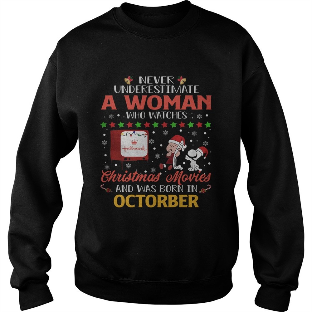 Never Underestimate An October Woman Watches Hallmark Christmas Movies Snoopy Shirt