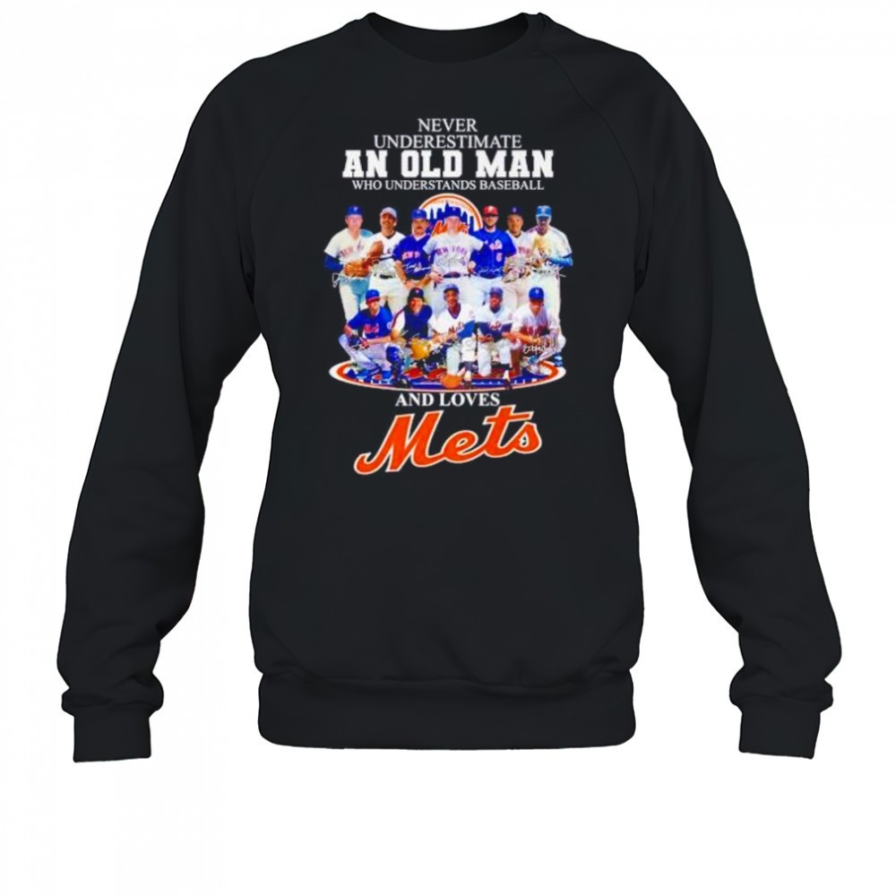 never-underestimate-an-old-man-who-understands-baseball-and-loves-ny-mets-shirt-ou941ekg Never underestimate an old man who understands baseball and loves NY Mets shirt