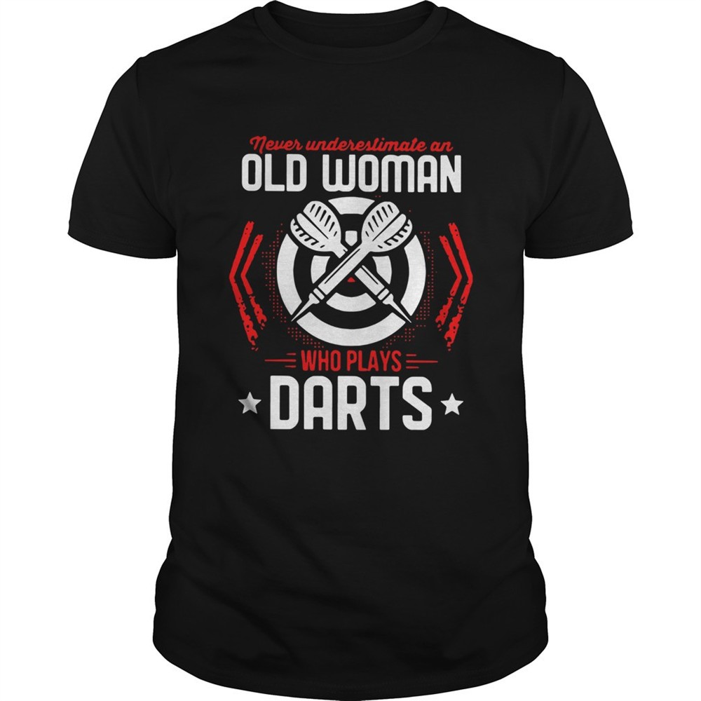 never-underestimate-an-old-woman-who-plays-darts-shirt-gukyg042 Never Underestimate An Old Woman Who Plays Darts shirt