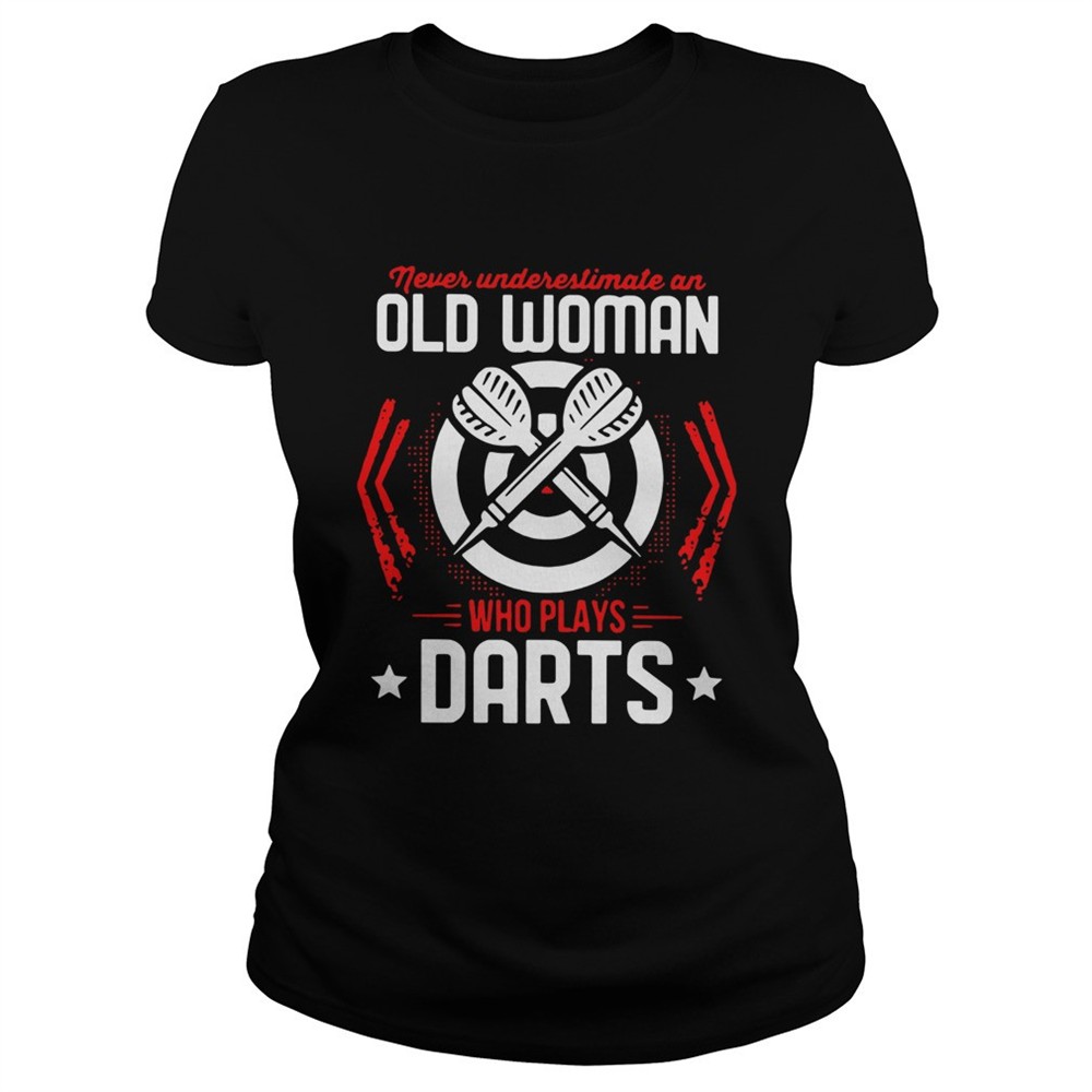 never-underestimate-an-old-woman-who-plays-darts-shirt-gukyg042 Never Underestimate An Old Woman Who Plays Darts shirt