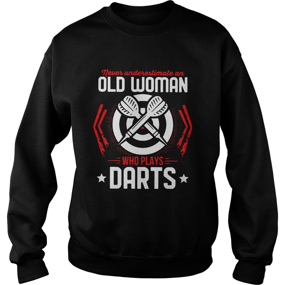 Never Underestimate An Old Woman Who Plays Darts shirt