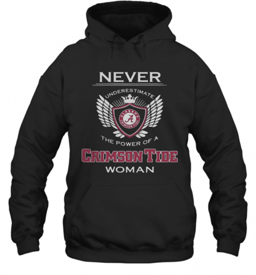 Never Underestimate The Power Of A Alabama Crimson Tide Woman T-Shirt