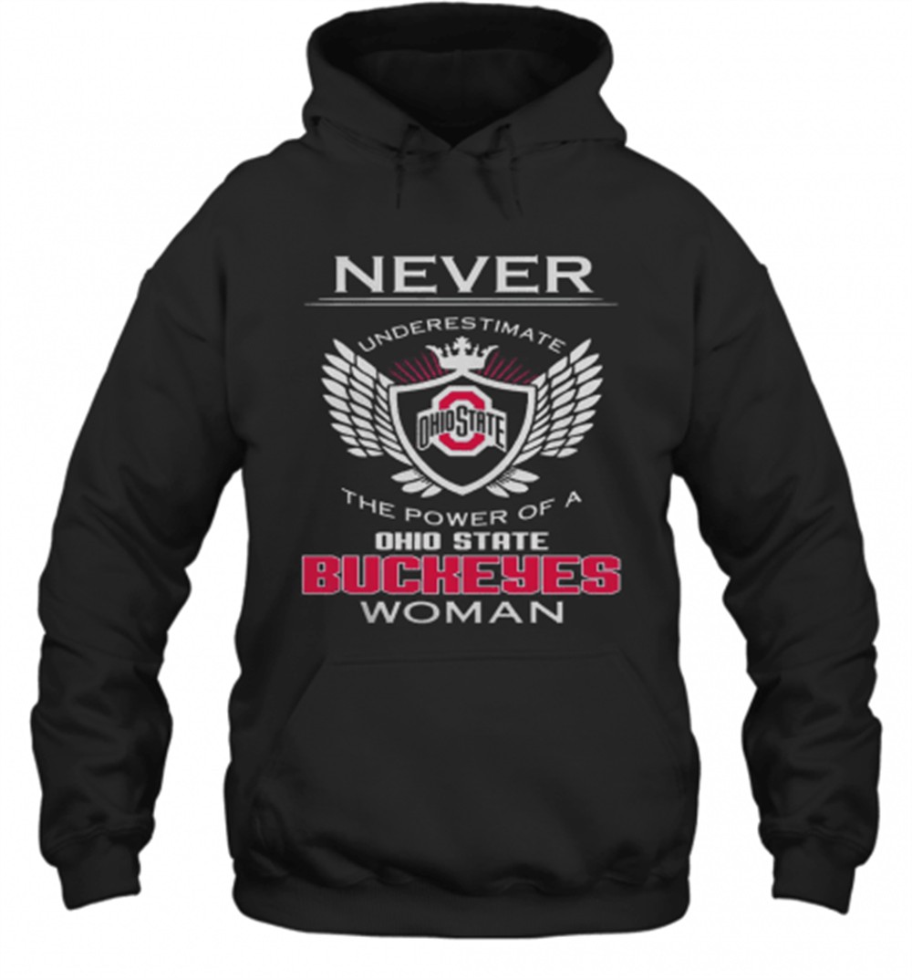 Never Underestimate The Power Of A Ohio State Buckeyes Woman T-Shirt