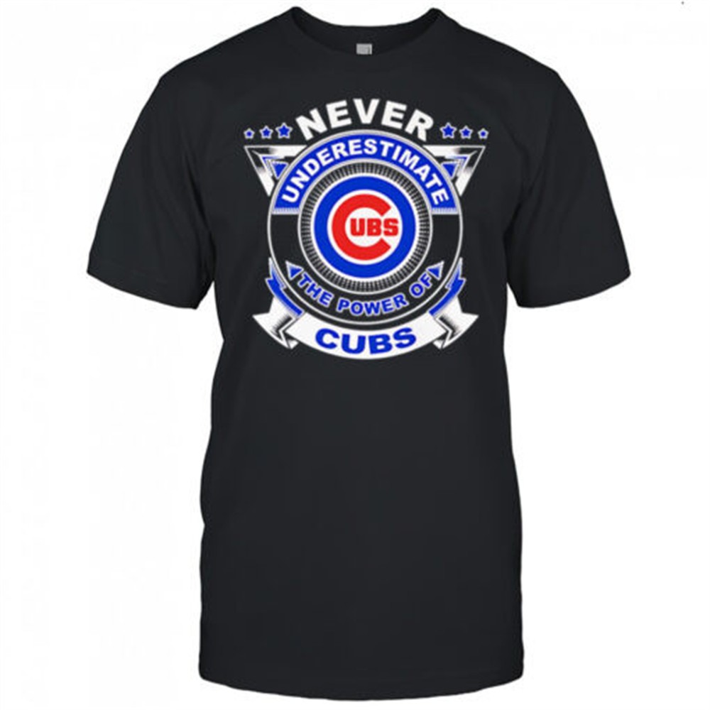never-underestimate-the-power-of-cubs-shirt-seyw4za2 Never underestimate the power of Cubs shirt