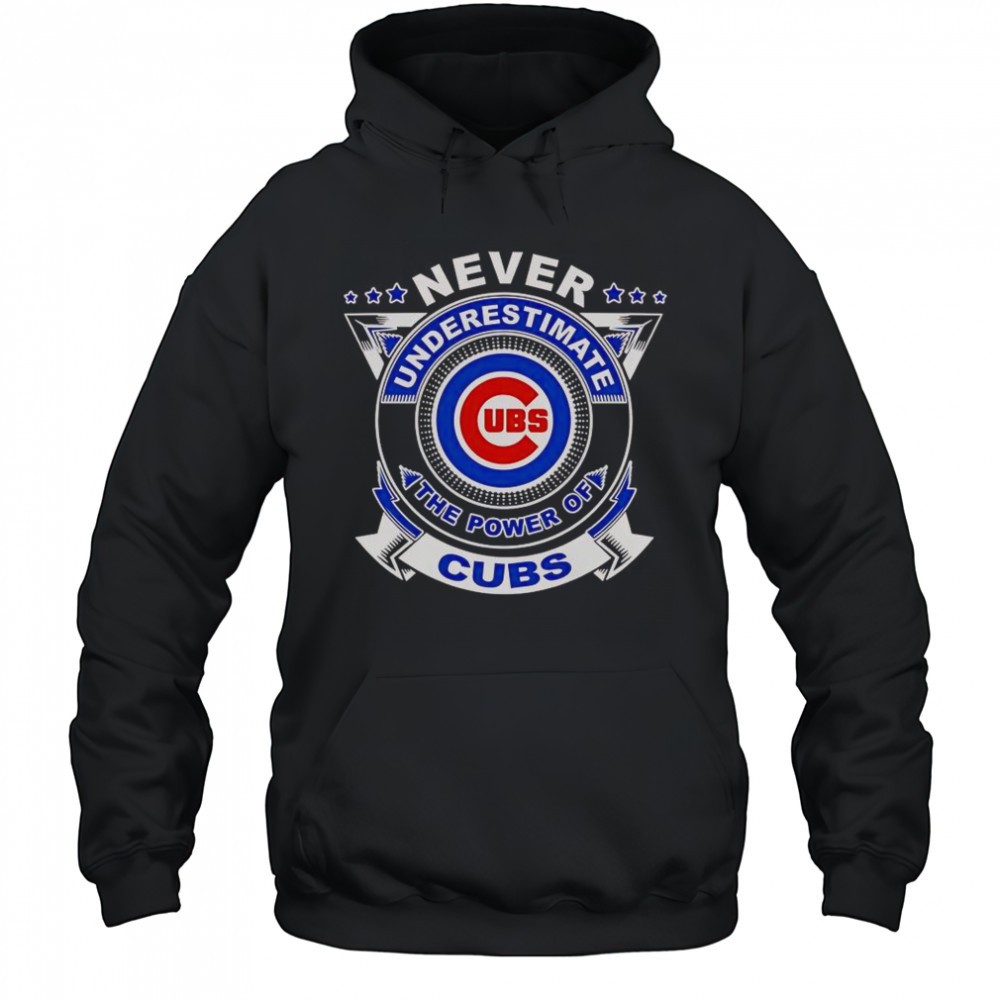 Never Underestimate The Power Of Cubs T-Shirt