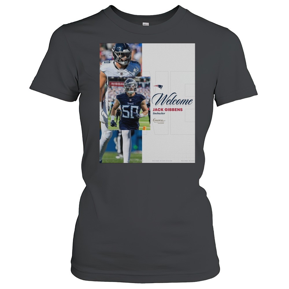 new-england-patriots-welcome-jack-gibbens-linebacker-encore-boston-harbor-signat-5871exc8 New England Patriots Welcome Jack Gibbens Linebacker Encore Boston Harbor Signature Poster T-shirt