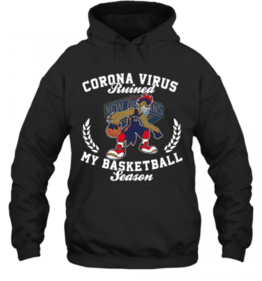 New Orleans Pelicans Corona Virus Ruined My Basketball Season T-Shirt