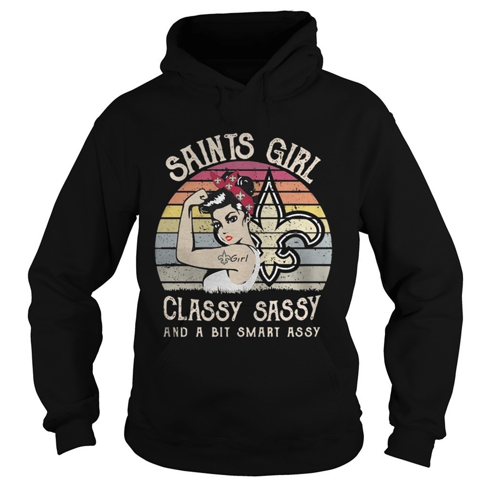 new-orleans-saints-girl-classy-sassy-and-a-bit-smart-assy-vintage-shirt-sbpxlnx5 New Orleans Saints girl classy sassy and a bit smart assy vintage shirt