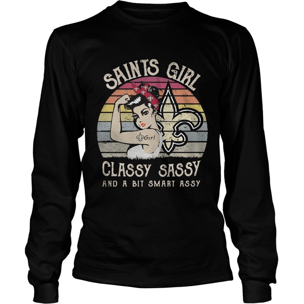 new-orleans-saints-girl-classy-sassy-and-a-bit-smart-assy-vintage-shirt-sbpxlnx5 New Orleans Saints girl classy sassy and a bit smart assy vintage shirt