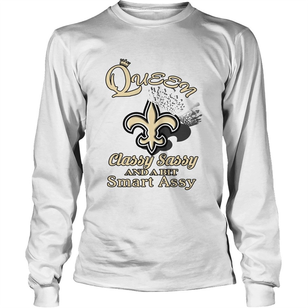 new-orleans-saints-queen-classy-sassy-and-a-bit-smart-assy-shirt-5on702or New Orleans Saints Queen Classy Sassy And A Bit Smart Assy shirt